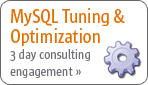 MySQL Consulting Services - MySQL Performance Tuning & Optimization. Learn more &raquo;